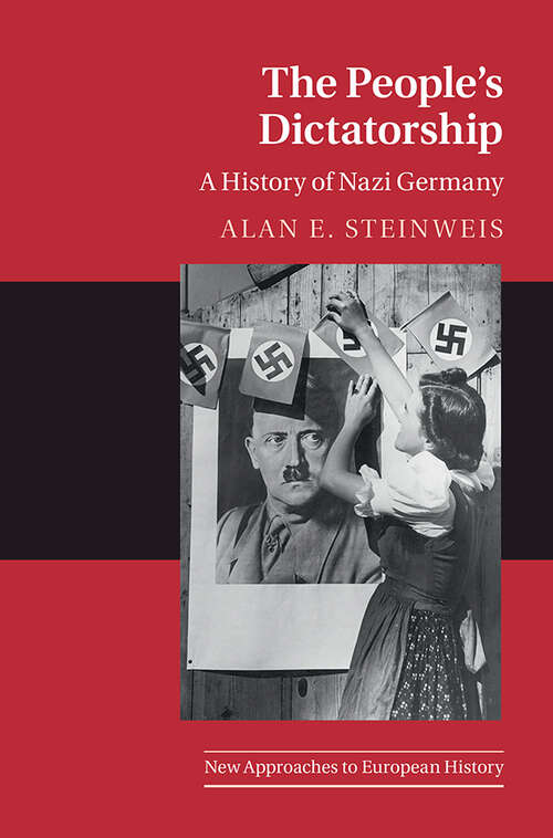 Book cover of The People's Dictatorship: A History of Nazi Germany (New Approaches to European History)