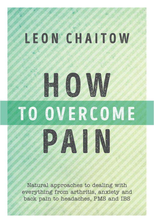 Book cover of How to Overcome Pain: Natural Approaches to Dealing with Everything from Arthritis, Anxiety and Back Pain to Headaches, PMS, and IBS