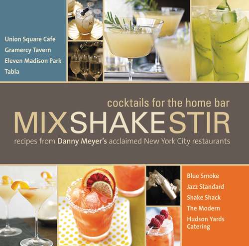 Mix Shake Stir: Cocktails for the Home Bar