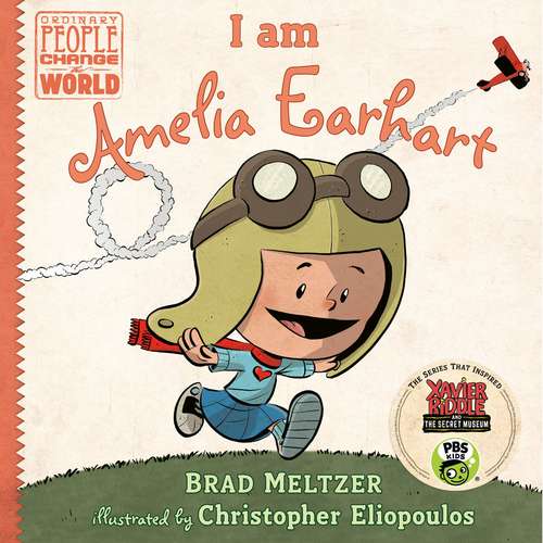 Book cover of I am Amelia Earhart: A Little Book About Amelia Earhart (Into Reading, Read Aloud Module 10 #3)
