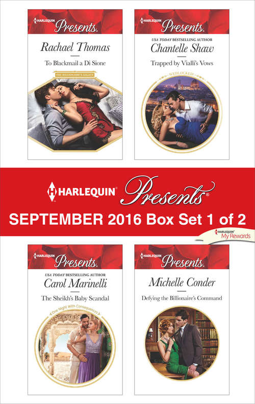 Harlequin Presents September 2016 - Box Set 1 of 2: To Blackmail a Di Sione\The Sheikh's Baby Scandal\Trapped by Vialli's Vows\Defying the Billionaire's Command