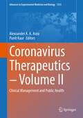 Coronavirus Therapeutics – Volume II: Clinical Management and Public Health (Advances in Experimental Medicine and Biology #1353)
