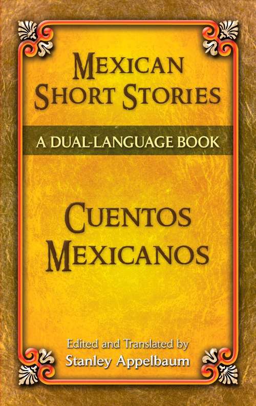 Mexican Short Stories / Cuentos mexicanos: A Dual-Language Book