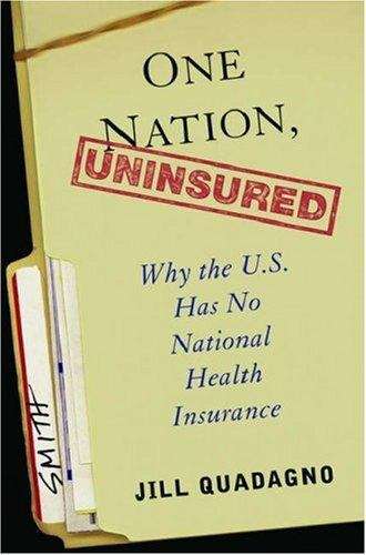 Book cover of One Nation, Uninsured: Why The U.s. Has No National Health Insurance