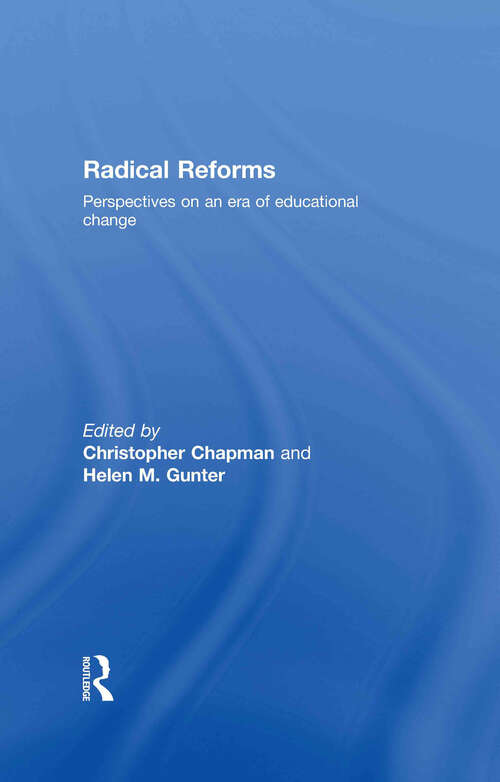 Radical Reforms: Perspectives on an era of educational change