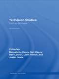Television Studies: The Key Concepts (Routledge Key Guides)