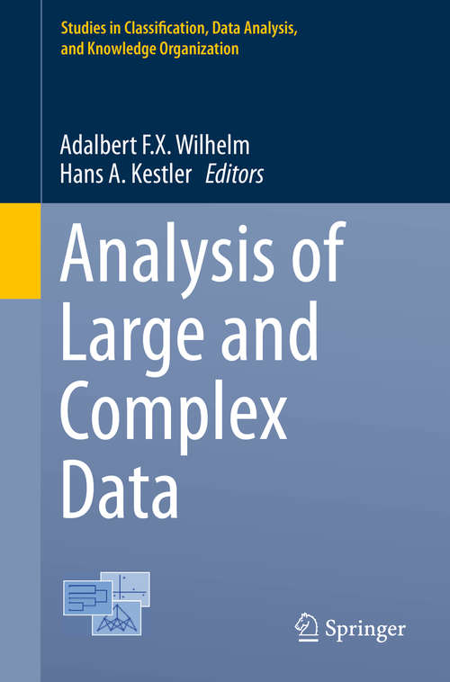 Analysis of Large and Complex Data (Studies in Classification, Data Analysis, and Knowledge Organization #0)