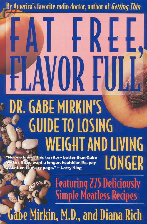 Book cover of Fat Free, Flavor Full: Dr. Gabe Mirkin's Guide to Losing Weight and Living Longer