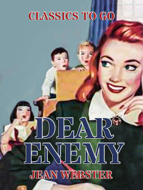 Dear Enemy: Large Print (Classics To Go)