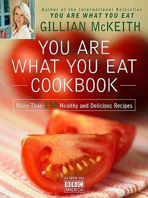 Book cover of You Are What You Eat Cookbook
