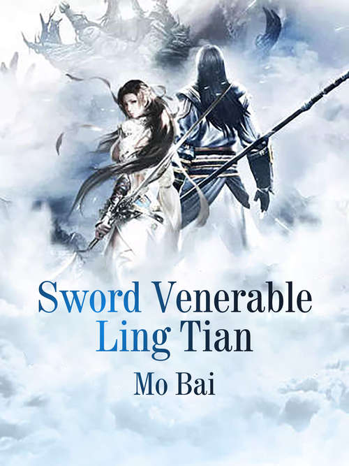 Book cover of Sword Venerable Ling Tian: Volume 32 (Volume 32 #32)