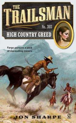 Book cover of High Country Greed (Trailsman #365)