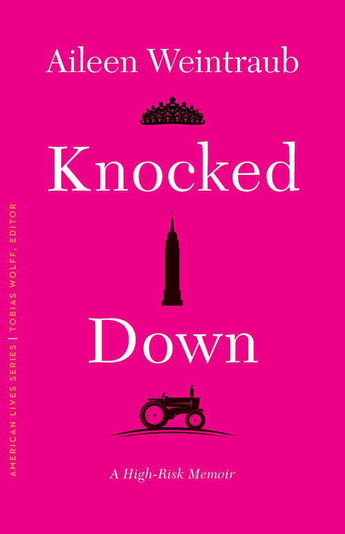 Book cover of Knocked Down: A High-Risk Memoir (American Lives)