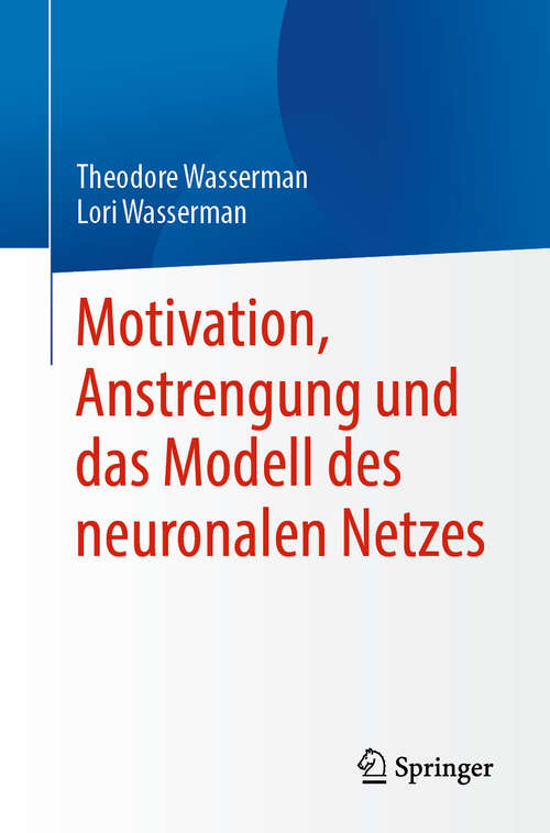 Book cover of Motivation, Anstrengung und das Modell des neuronalen Netzes (2024)