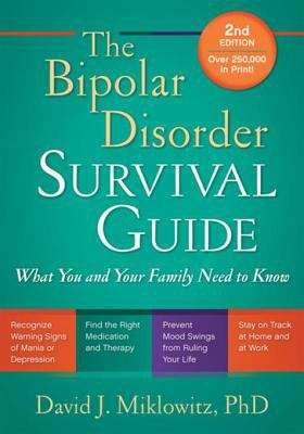 Book cover of The Bipolar Disorder Survival Guide, Second Edition