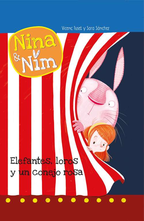 Book cover of Elefantes, loros y un conejo rosa (Serie Nina y Nim)