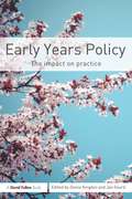 Early Years Policy: The impact on practice