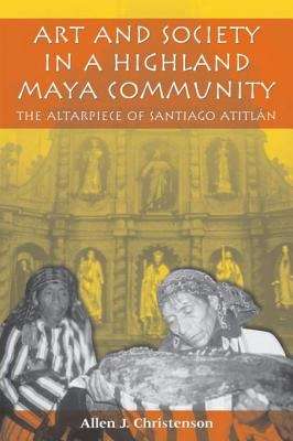 Art and Society in a Highland Maya Community