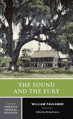 The sound and the fury (Critical Editions Ser.)
