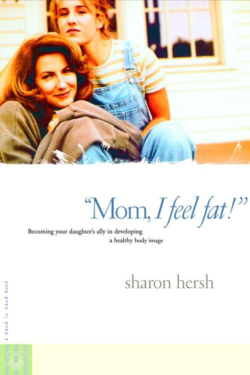 Book cover of Mom, I Feel Fat