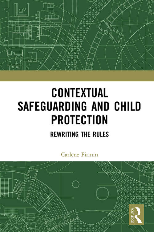 Contextual Safeguarding and Child Protection