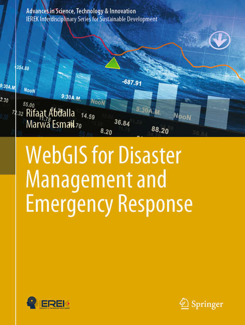 Book cover of WebGIS for Disaster Management and Emergency Response (1st ed. 2019) (Advances in Science, Technology & Innovation)