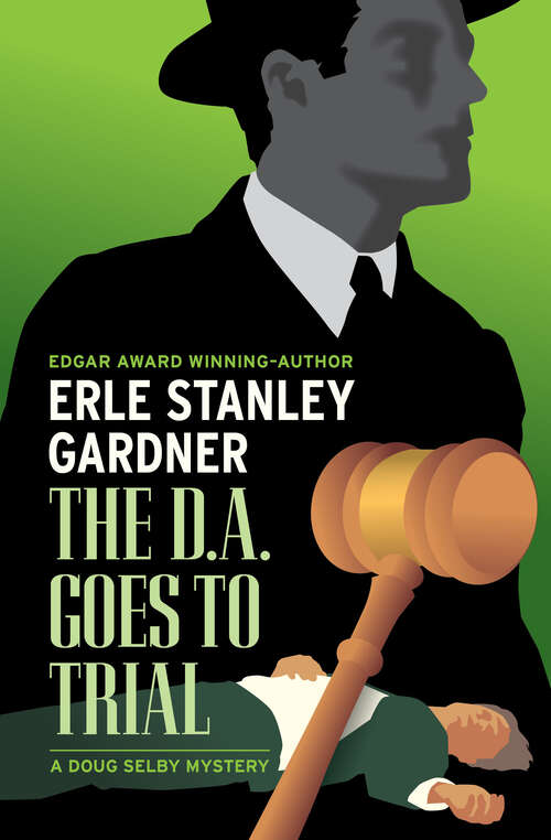 Book cover of The D.A. Goes to Trial (The Doug Selby Mysteries)