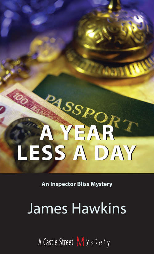 Book cover of A Year Less a Day: An Inspector Bliss Mystery