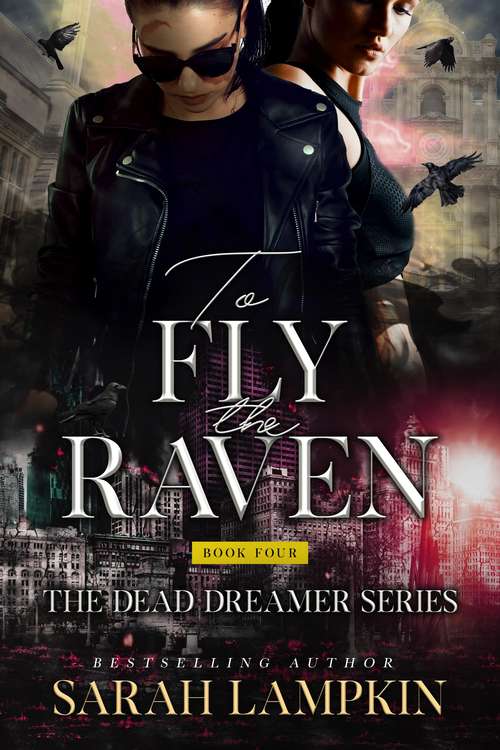 Book cover of To Fly the Raven (The Dead Dreamer Series #4)