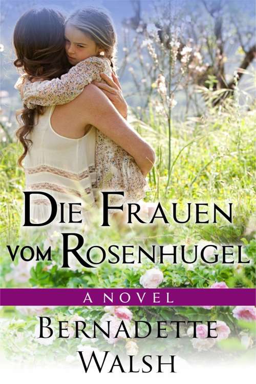 Book cover of Die Frauen vom Rosenhügel