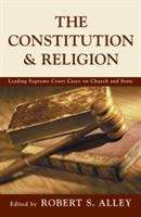 Book cover of The Constitution and Religion: Leading Supreme Court Cases on Church and State