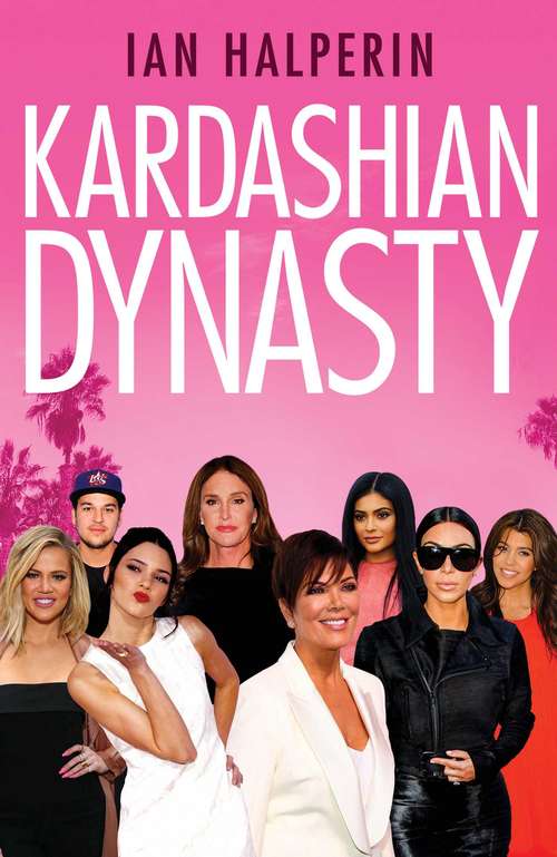 Book cover of Kardashian Dynasty