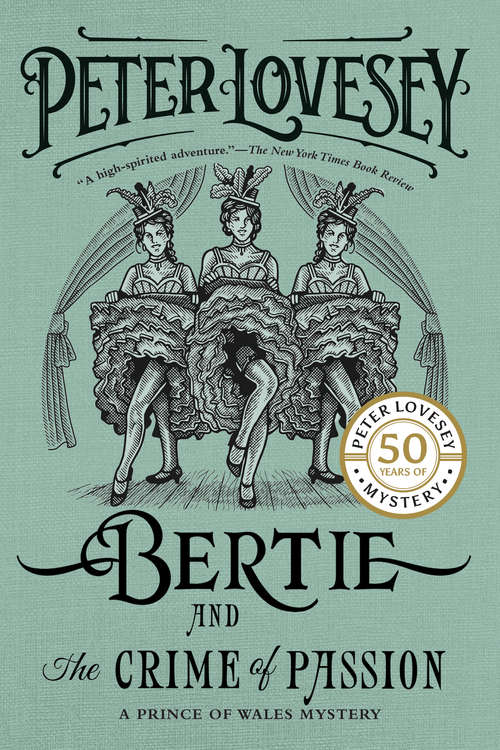Bertie and the Crime of Passion: A Prince Of Wales Mystery (Bertie)
