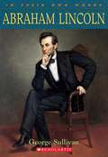 Abraham Lincoln (In Their Own Words)
