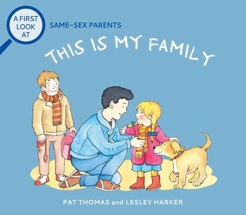 Same-Sex Parents: This is My Family (A First Look At #27)