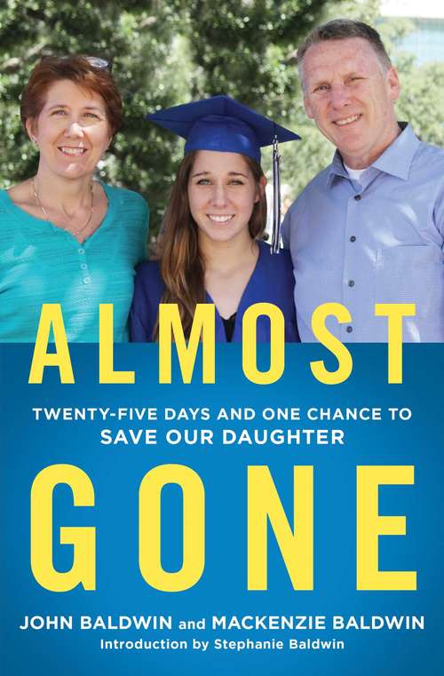 Book cover of Almost Gone: Twenty-Five Days and One Chance to Save Our Daughter