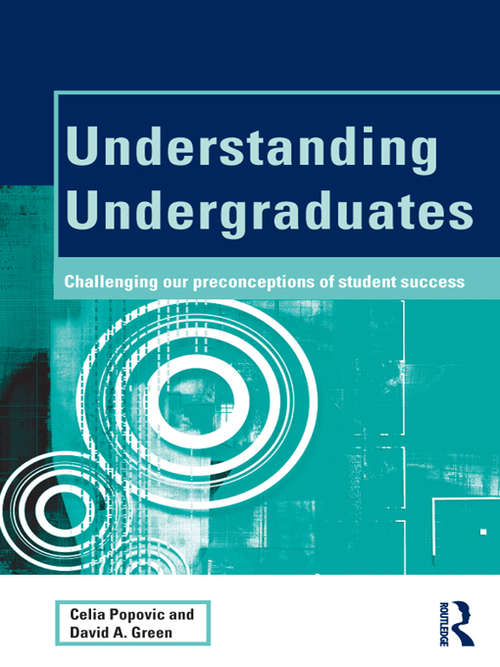 Understanding Undergraduates: Challenging our preconceptions of student success (SEDA Series)