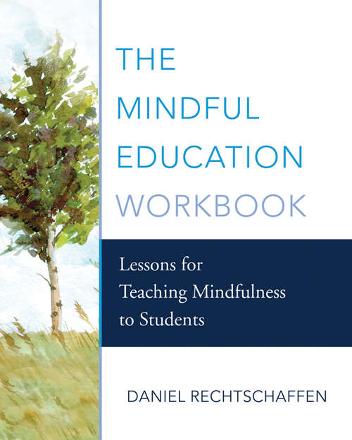 Book cover of The Mindful Education Workbook: Lessons for Teaching Mindfulness to Students