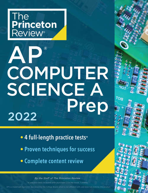 Book cover of Princeton Review AP Computer Science A Prep, 2022: 4 Practice Tests + Complete Content Review + Strategies & Techniques (College Test Preparation)