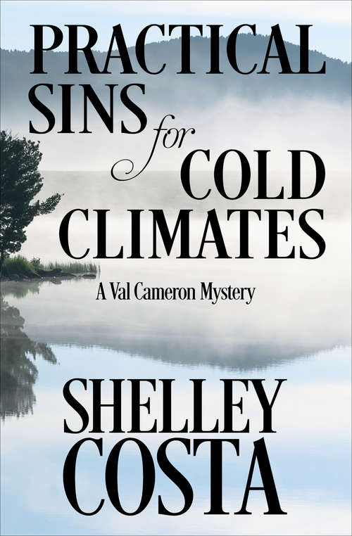 Book cover of Practical Sins for Cold Climates (The Val Cameron Mysteries #1)