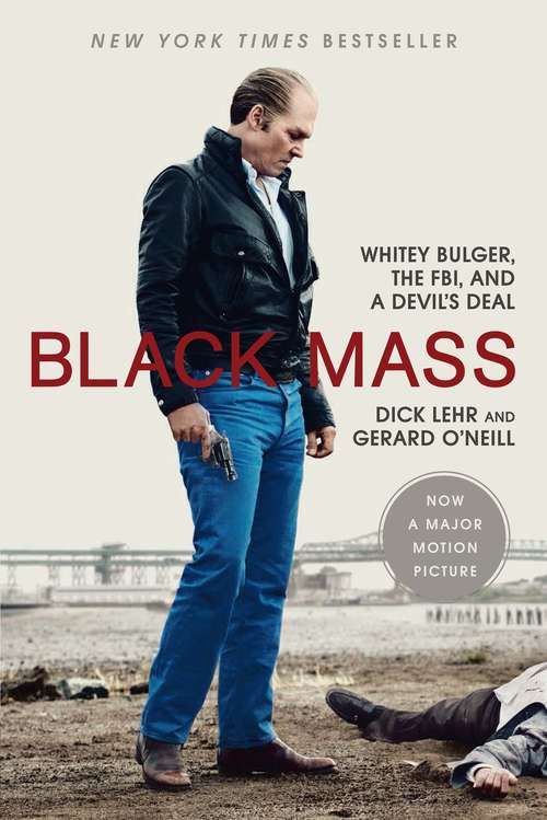 Book cover of Black Mass: Whitey Bulger, the FBI, and a Devil's Deal