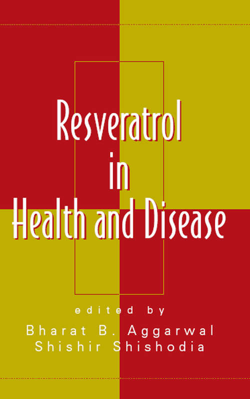 Resveratrol in Health and Disease (Oxidative Stress And Disease Ser.)