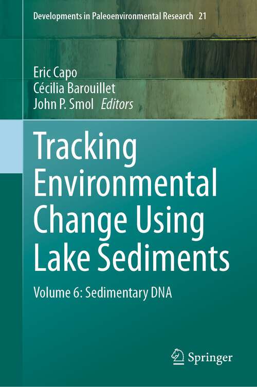Book cover of Tracking Environmental Change Using Lake Sediments: Volume 6: Sedimentary DNA (1st ed. 2023) (Developments in Paleoenvironmental Research #21)