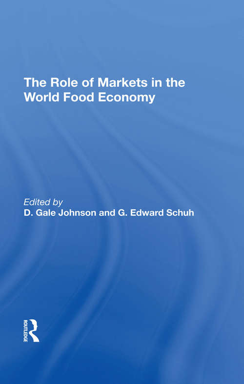 The Role Of Markets In The World Food Economy