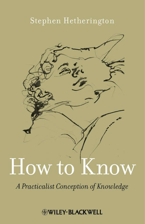 Book cover of How to Know A Practicalist Conception of Knowledge