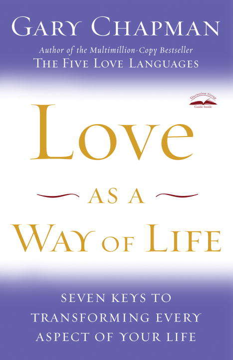 Book cover of Love as a Way of Life: Seven Keys to Transforming Every Aspect of Your Life