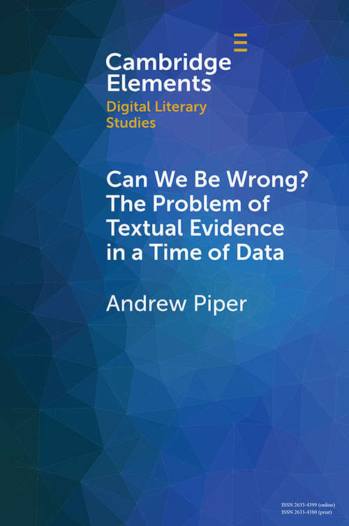 Can We Be Wrong? The Problem of Textual Evidence in a Time of Data