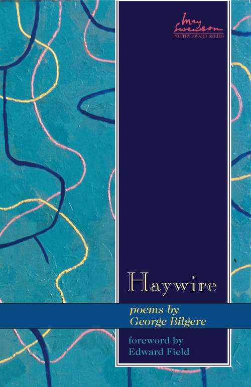 Book cover of Haywire: Poems (Swenson Poetry Award)