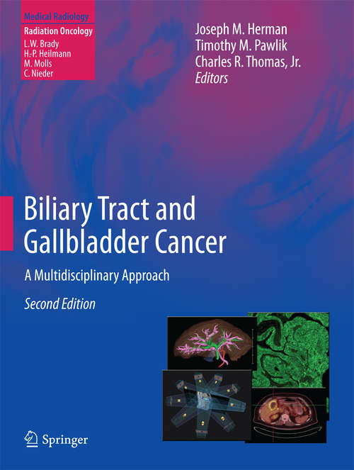 Biliary Tract and Gallbladder Cancer: A Multidisciplinary Approach (Medical Radiology)