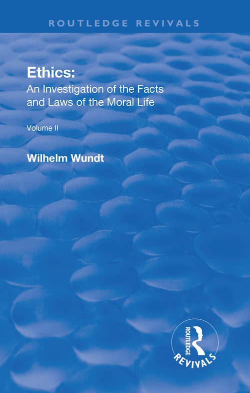 Book cover of Revival: Ethics: An Investigation of the Facts and Laws of the Moral Life (1917): Volume II: Ethical Systems (Routledge Revivals)